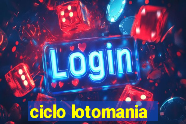 ciclo lotomania